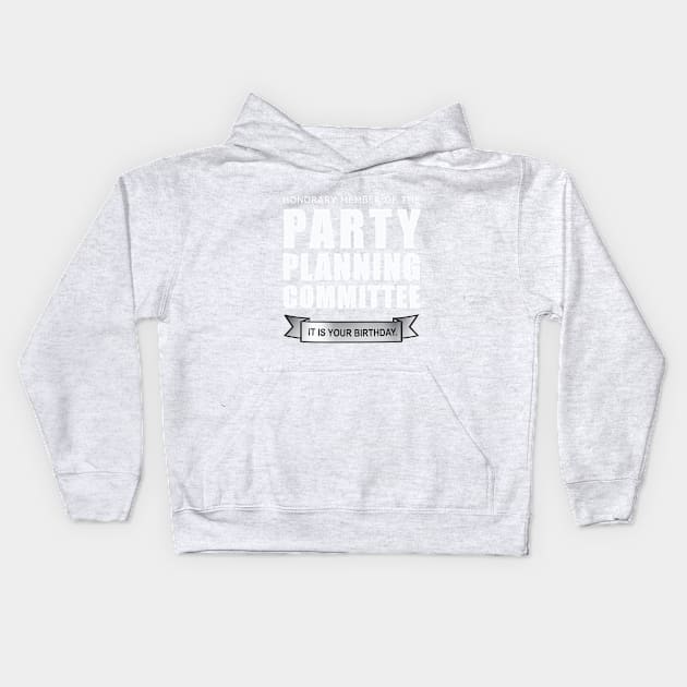 Honorary Member of the Party Planning Committee • The Office Shirt • White Text Kids Hoodie by FalconArt